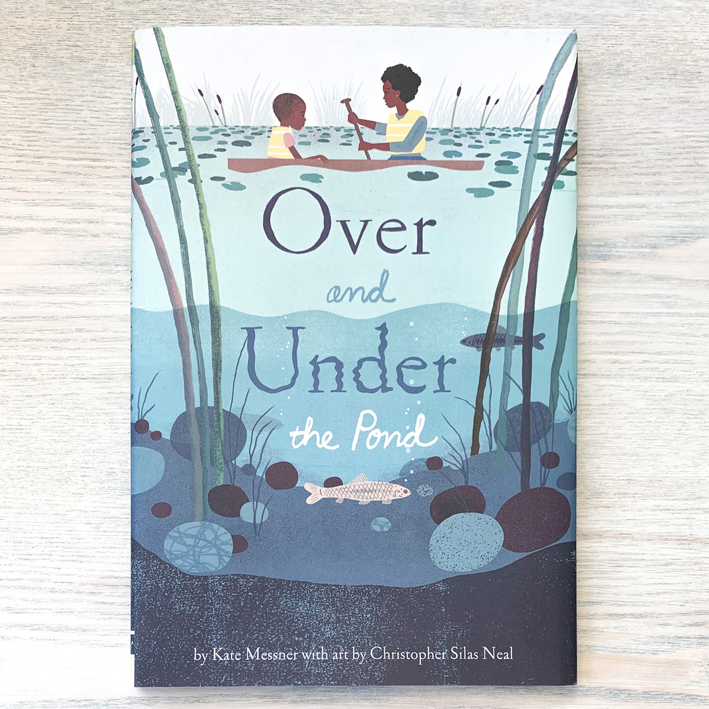 Front cover of Over and Under the Pond showing an illustration of a mother and child in a canoe with lily pads and reeds on the surface and fish and other vegetation under the water.