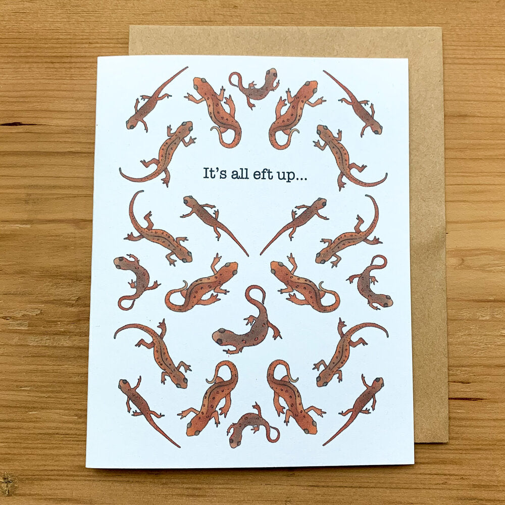 White greeting card in portrait orientation featuring many different orange efts and the text "It's all eft up"